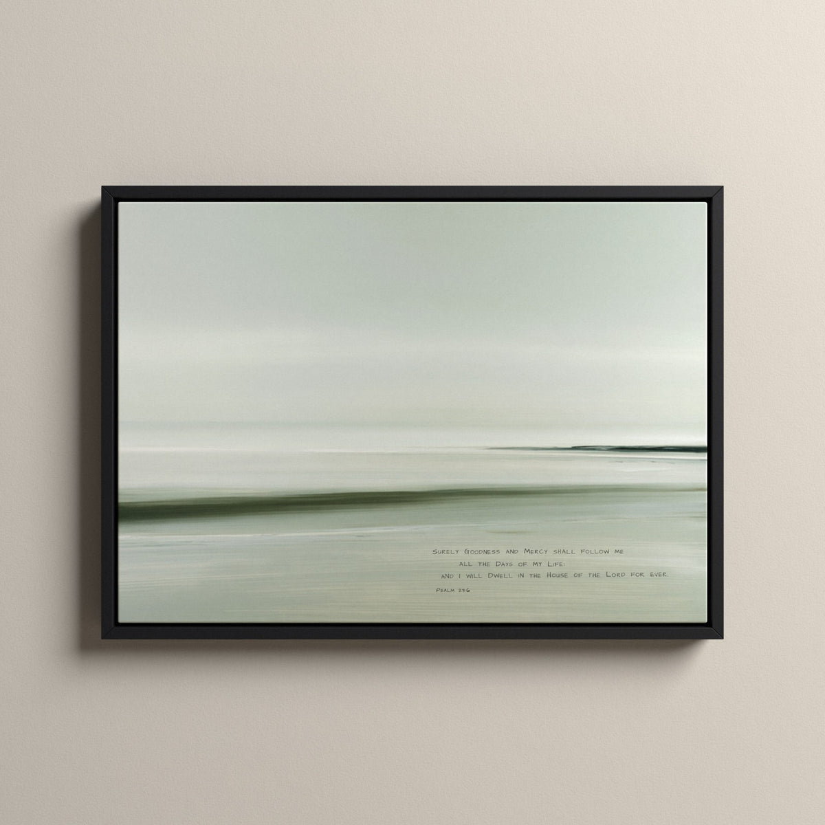 Mist, Psalm 23:6 scripture canvas art in a black floating frame