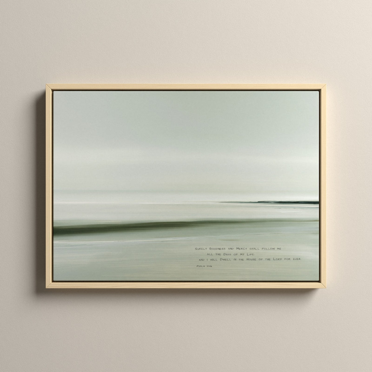 Mist, Psalm 23:6 scripture canvas art in a natural floating frame