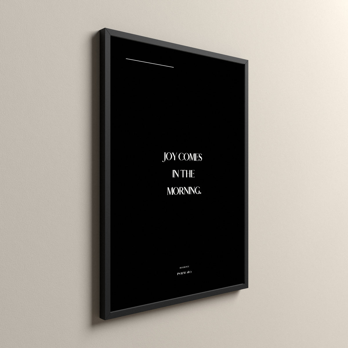 Joy, Psalm 30:5, Pure Noir Scripture art print in a black frame