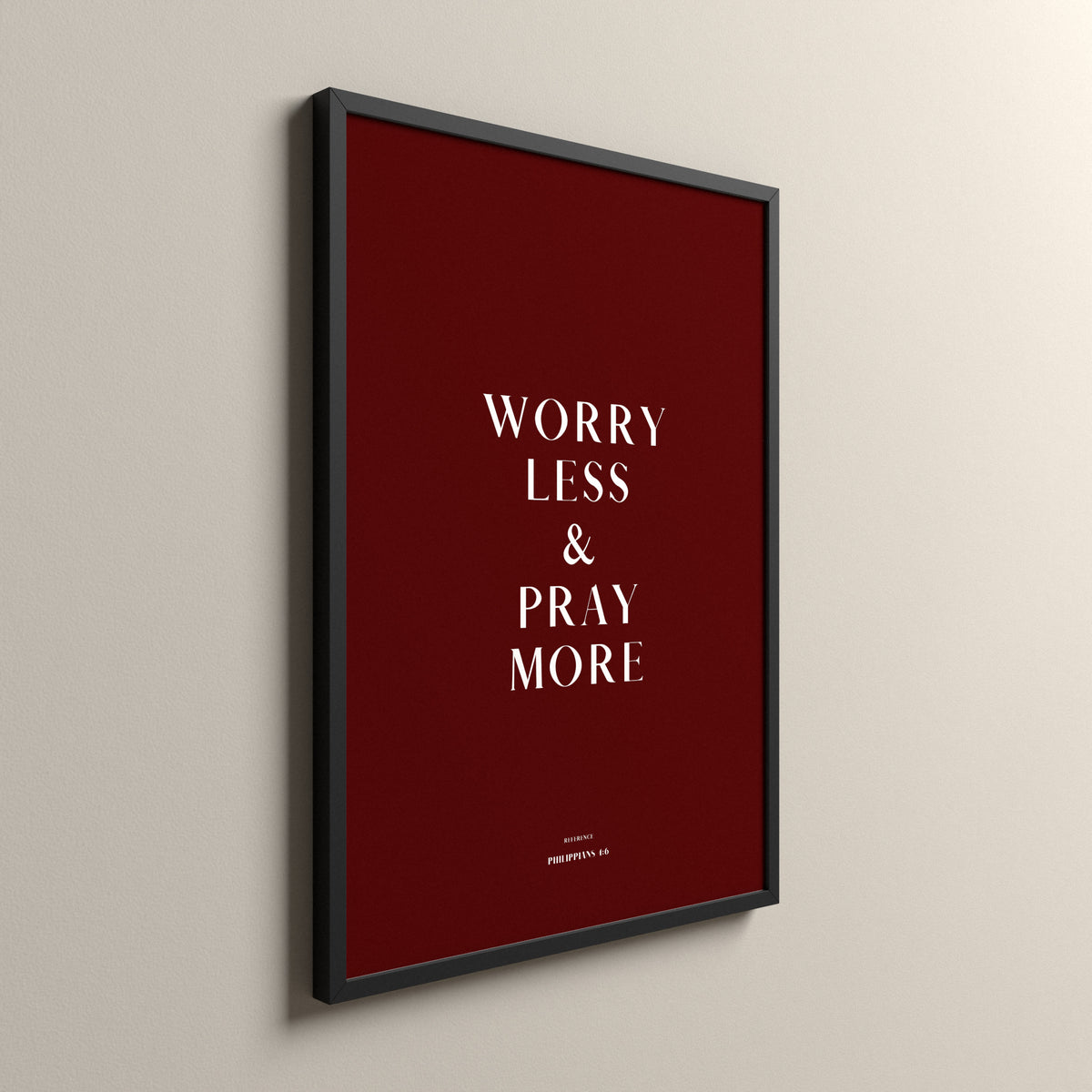 Pray More, Philippians 4:6, Cherry Scripture art print in a black frame