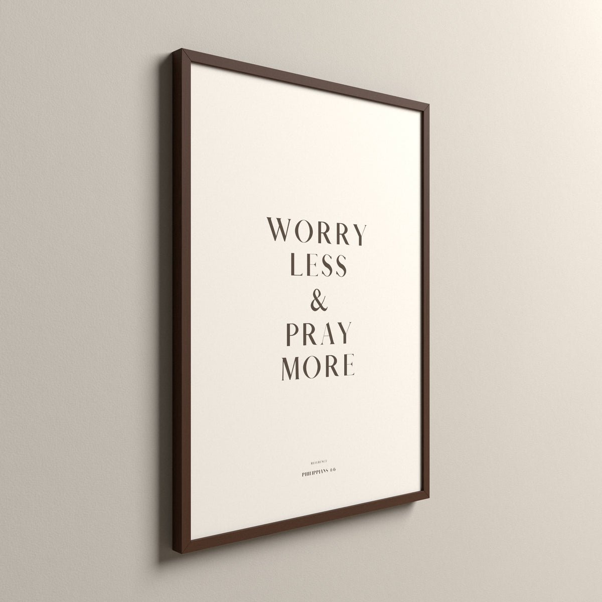 Pray More, Philippians 4:6, Sand Stone Scripture art print in an espresso frame