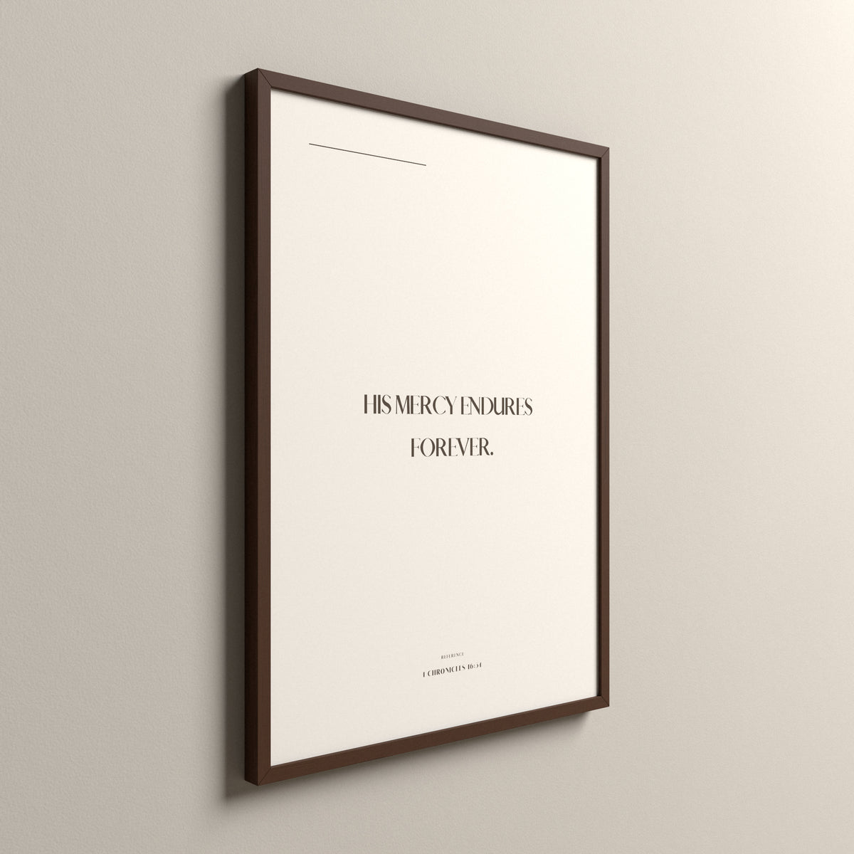 His Mercy, 1 Chronicles 16:34, Sand Stone Scripture art print in an espresso frame