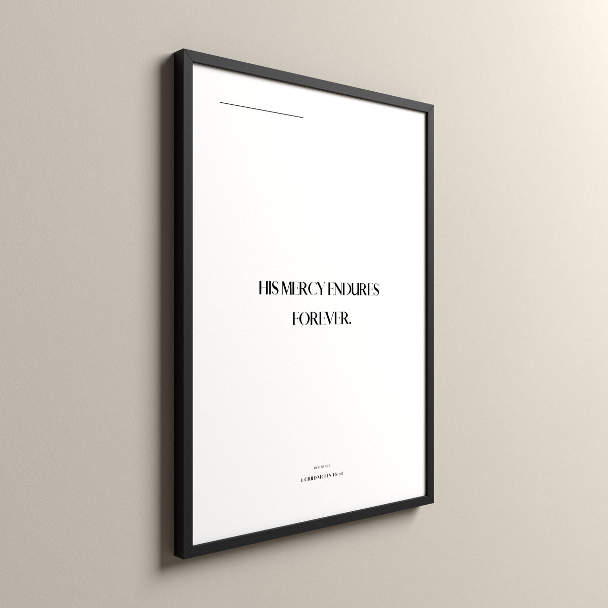 His Mercy, 1 Chronicles 16:34, Pure White Scripture art print in a black frame