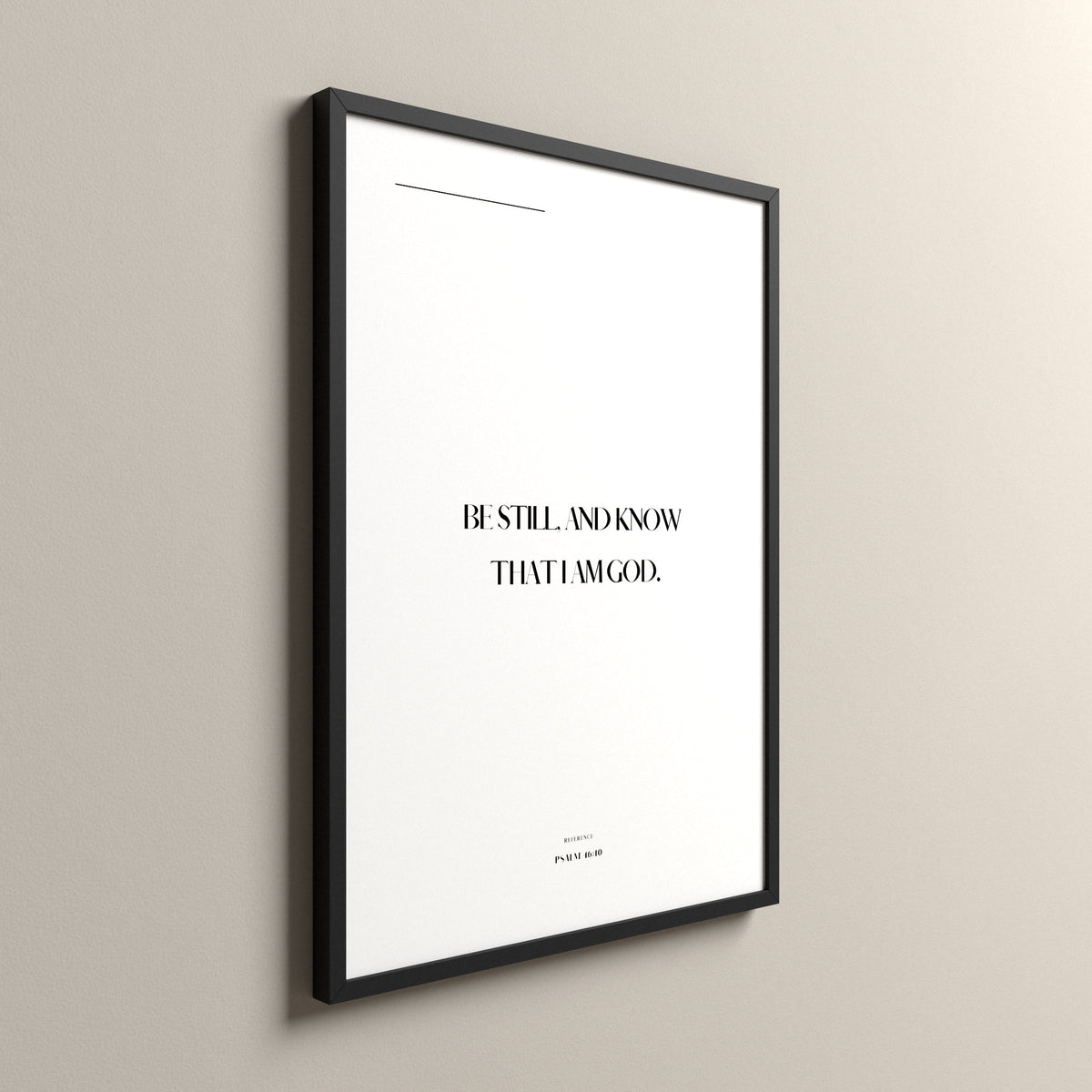 Be Still, Psalm 46:10, Pure White Scripture art print in a black frame