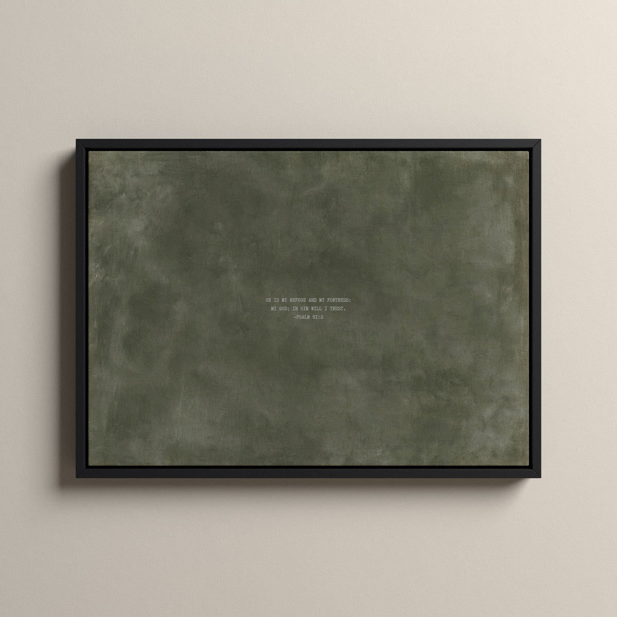 Army Green Scripture canvas with Psalm 91:2 in a black floating frame