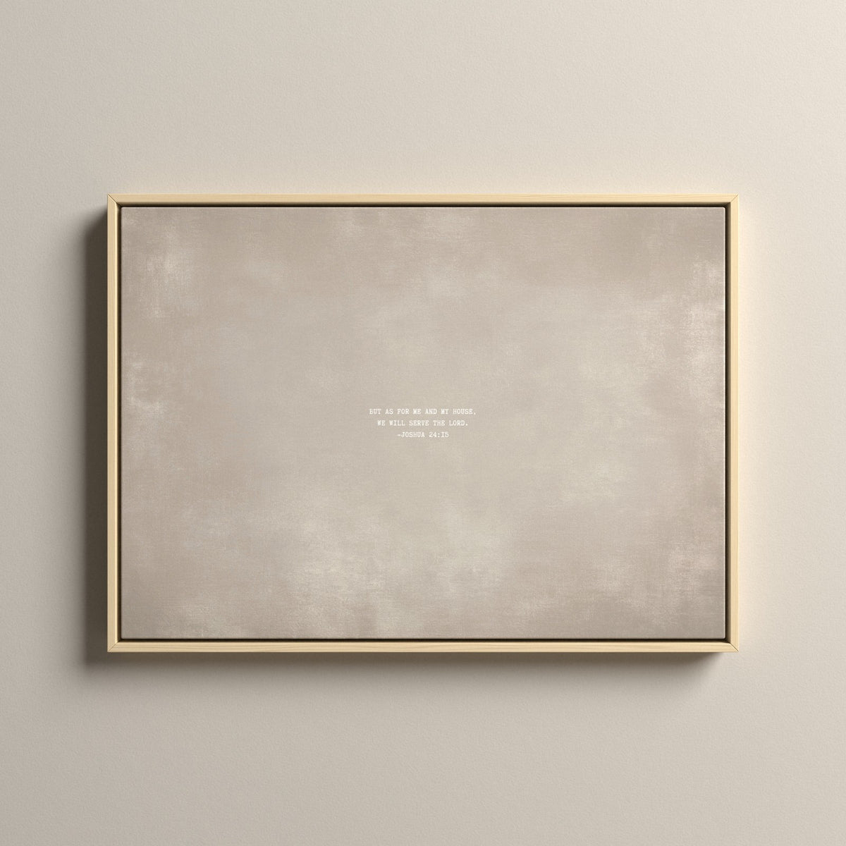 Cashmere Scripture canvas with Joshua 24:15 in a natural floating frame