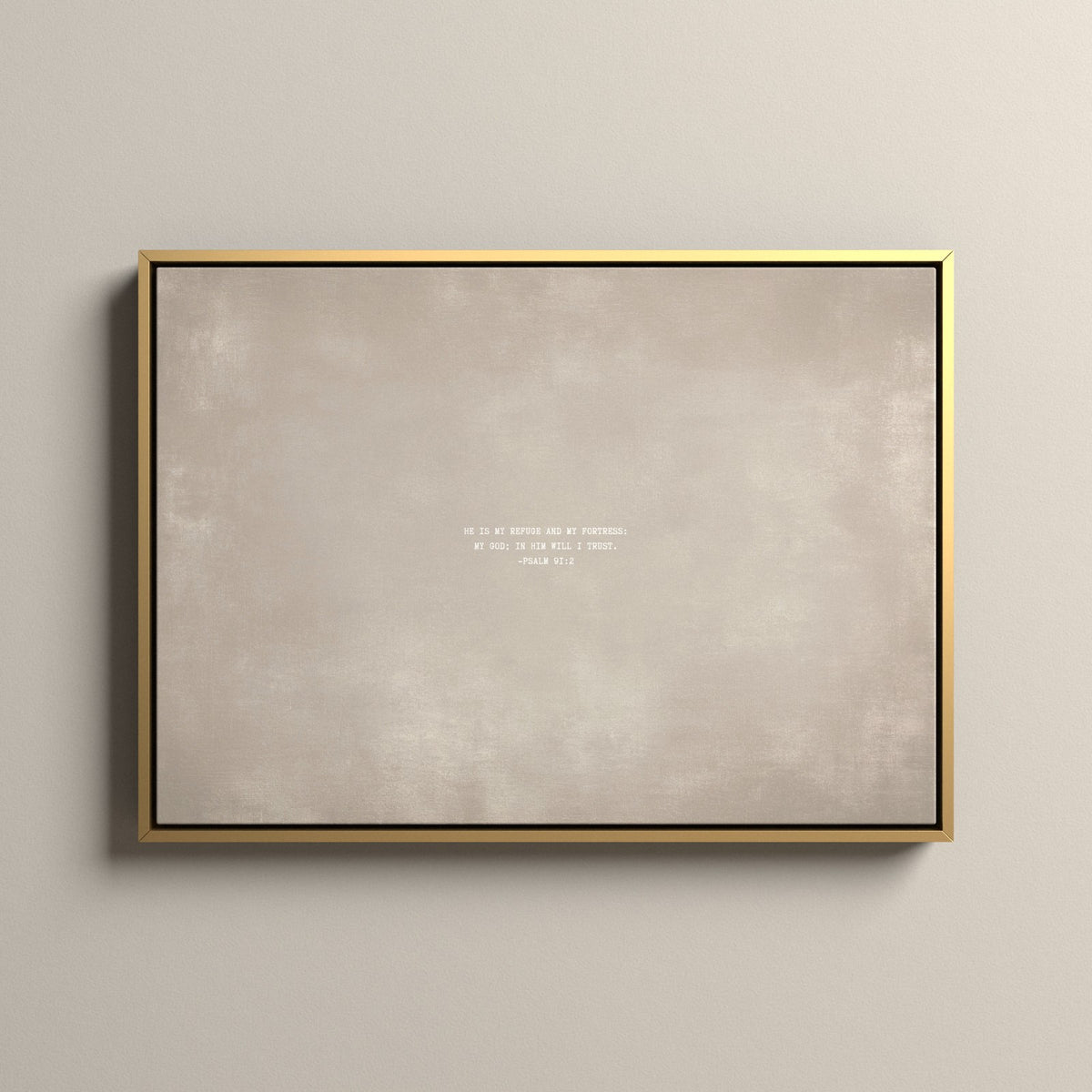 Cashmere Scripture canvas with Psalm 91:2 in a gold floating frame