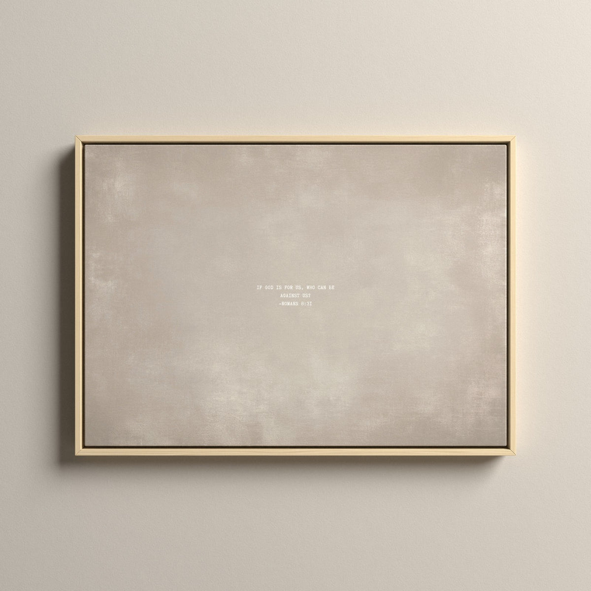 Cashmere Scripture canvas with Romans 8:31 in a natural floating frame