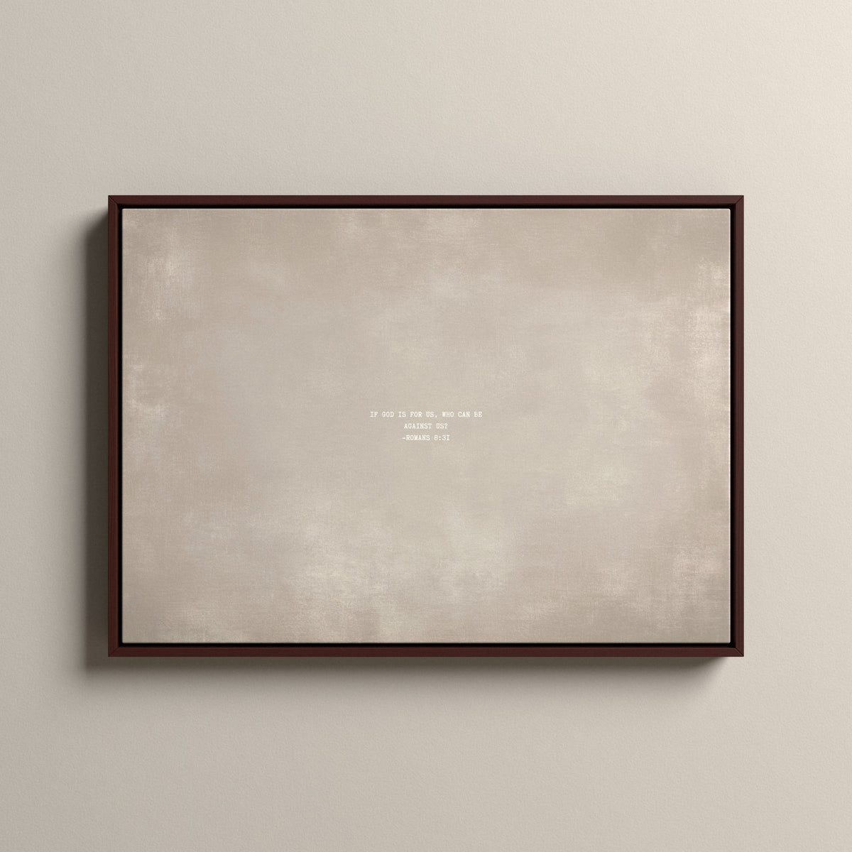 Cashmere Scripture canvas with Romans 8:31 in a walnut floating frame