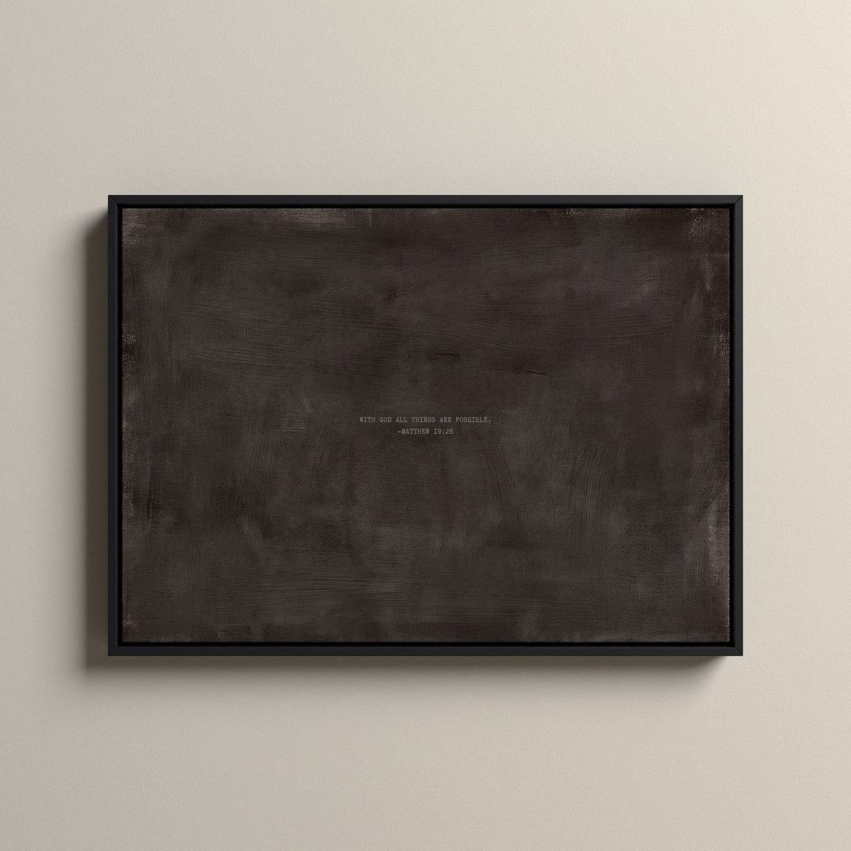 Charcoal Brown Scripture canvas with Matthew 19:26 in a black floating frame