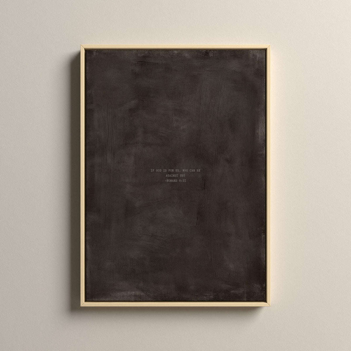 Charcoal Scripture canvas with Romans 8:31 in a natural floating frame