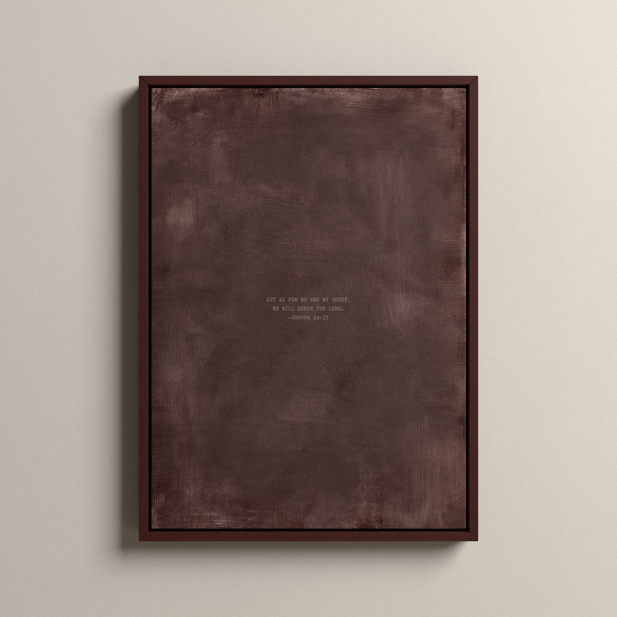 Deep Rose Scripture canvas with Joshua 24:15 in a walnut floating frame