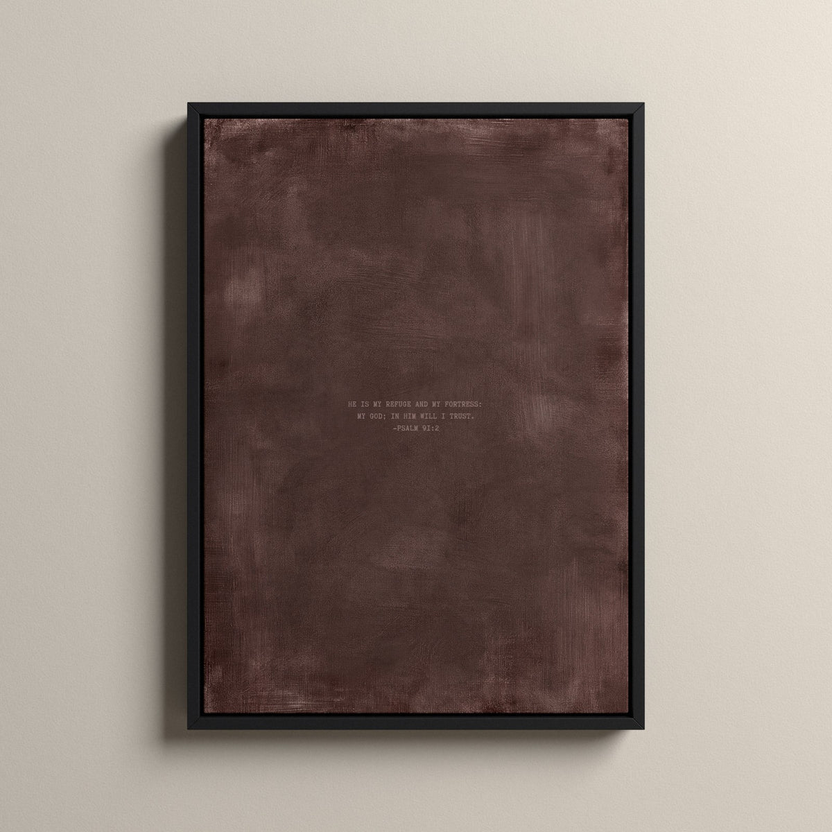 Deep Rose Scripture canvas with Psalm 91:2 in a black floating frame