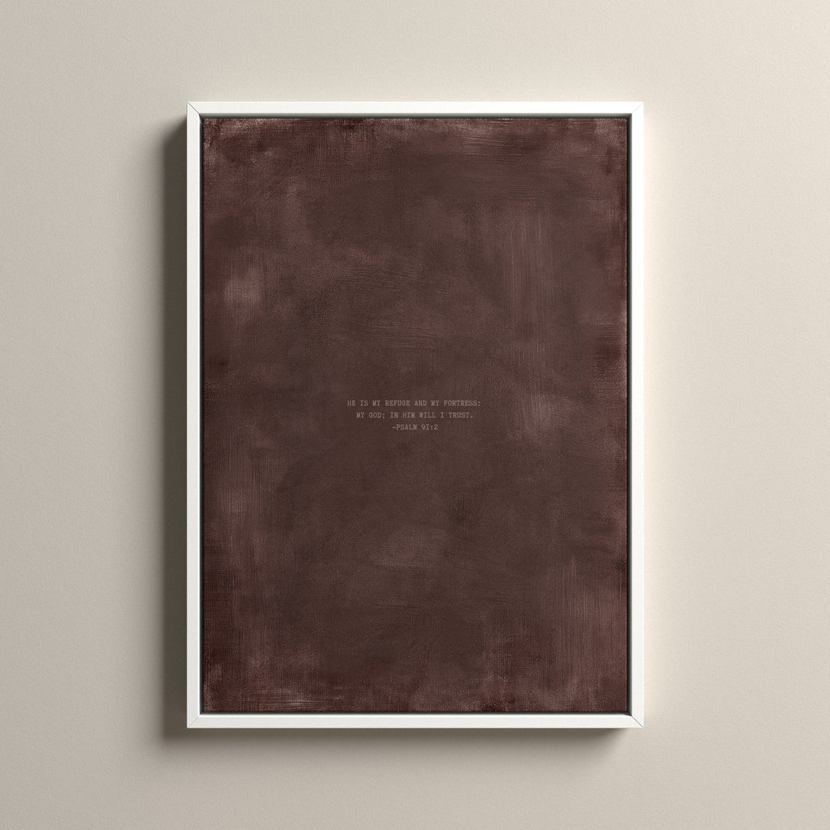 Deep Rose Scripture canvas with Psalm 91:2 in a white floating frame