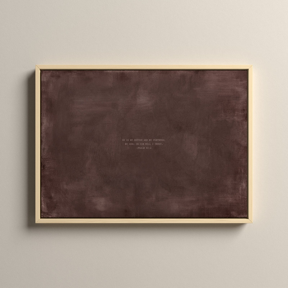Deep Rose Scripture canvas with Psalm 91:2 in a natural floating frame