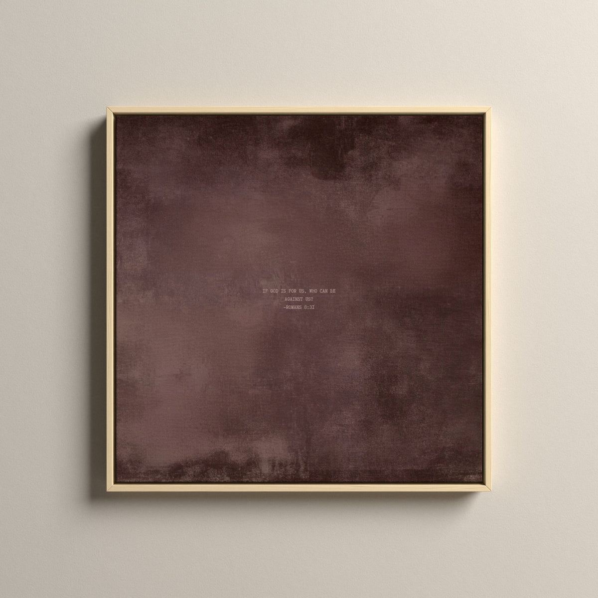 Dusty Mauve Scripture canvas with Romans 8:31, in a natural floating frame