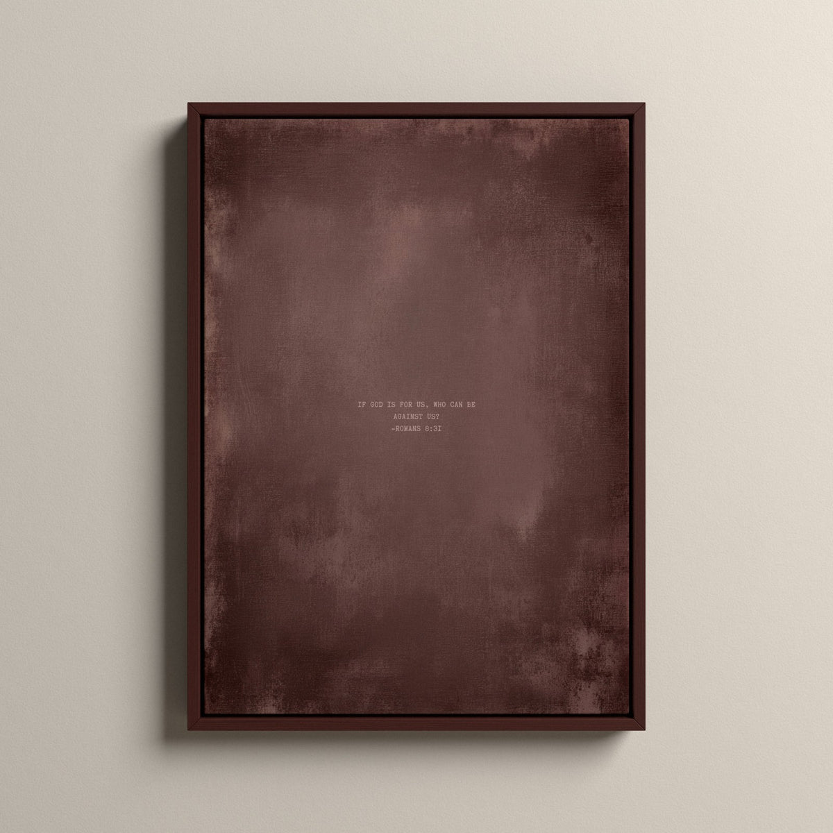 Dusty Mauve Scripture canvas with Romans 8:31 in a walnut floating frame