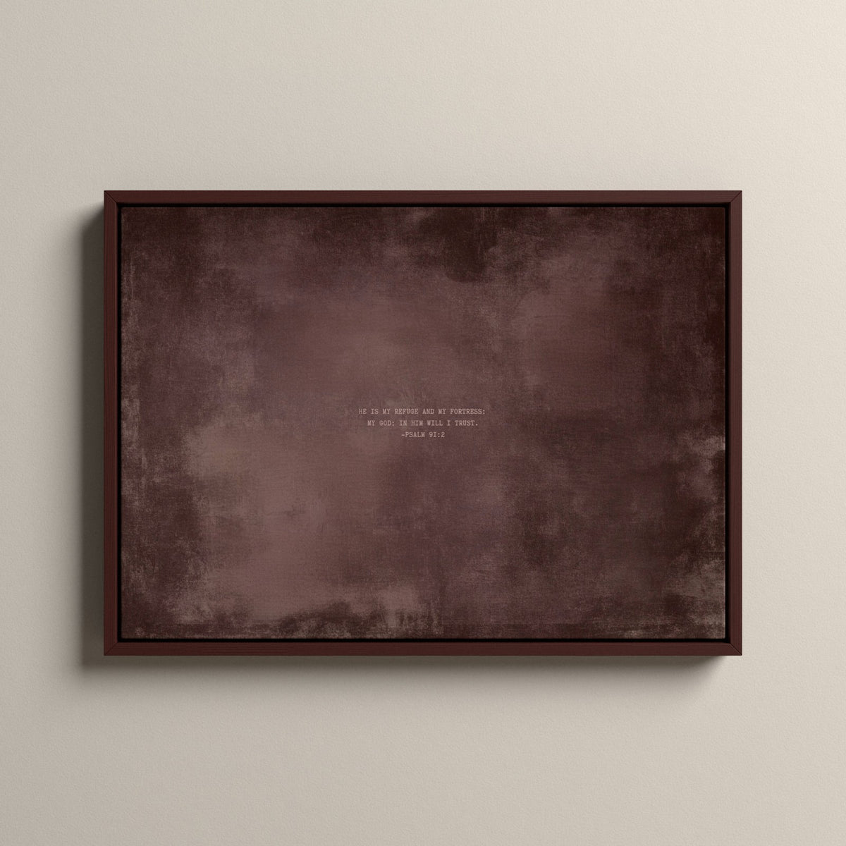 Dusty Mauve Scripture canvas with Psalm 91:2 in a walnut floating frame