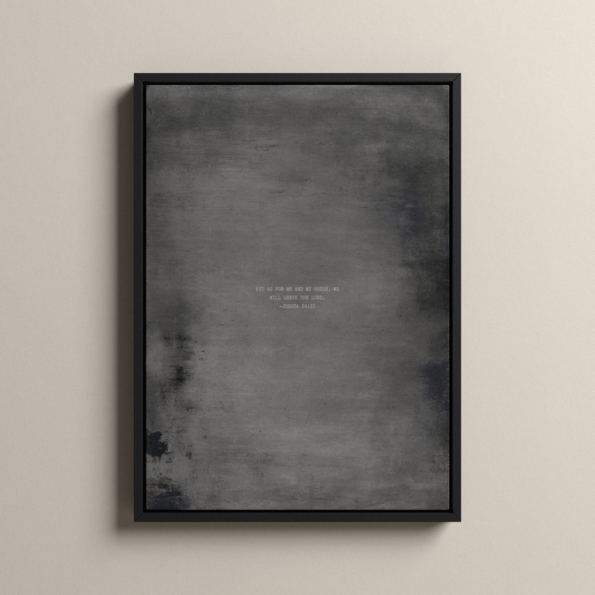 Graphite Scripture canvas with Joshua 24:15 in a black floating frame