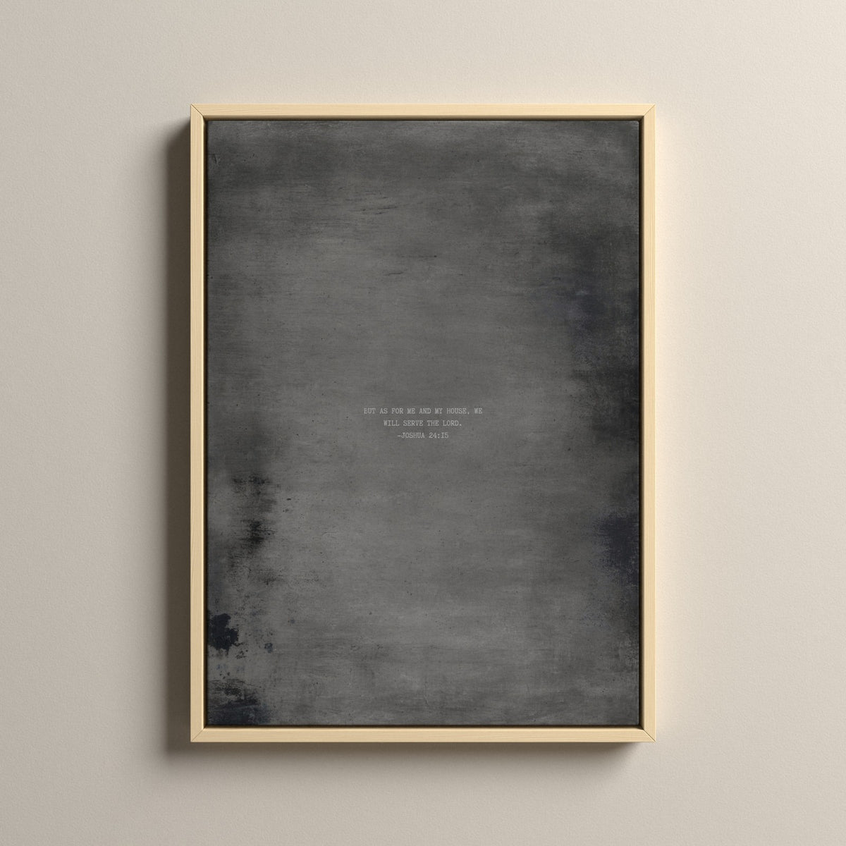 Graphite Scripture canvas with Joshua 24:15 in a natural floating frame