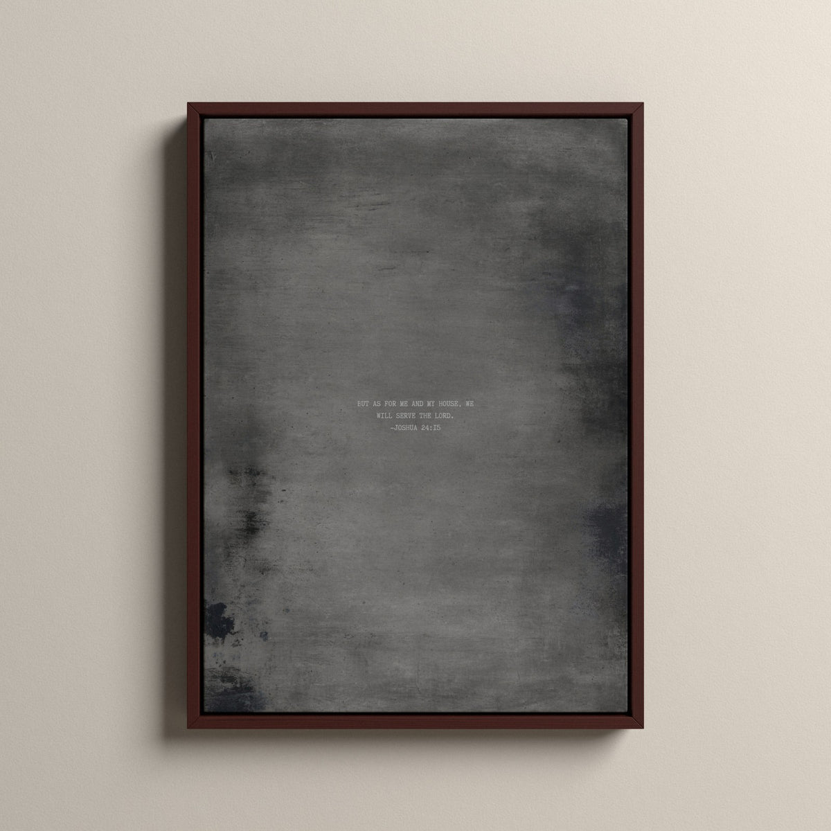 Graphite Scripture canvas with Joshua 24:15 in a walnut floating frame