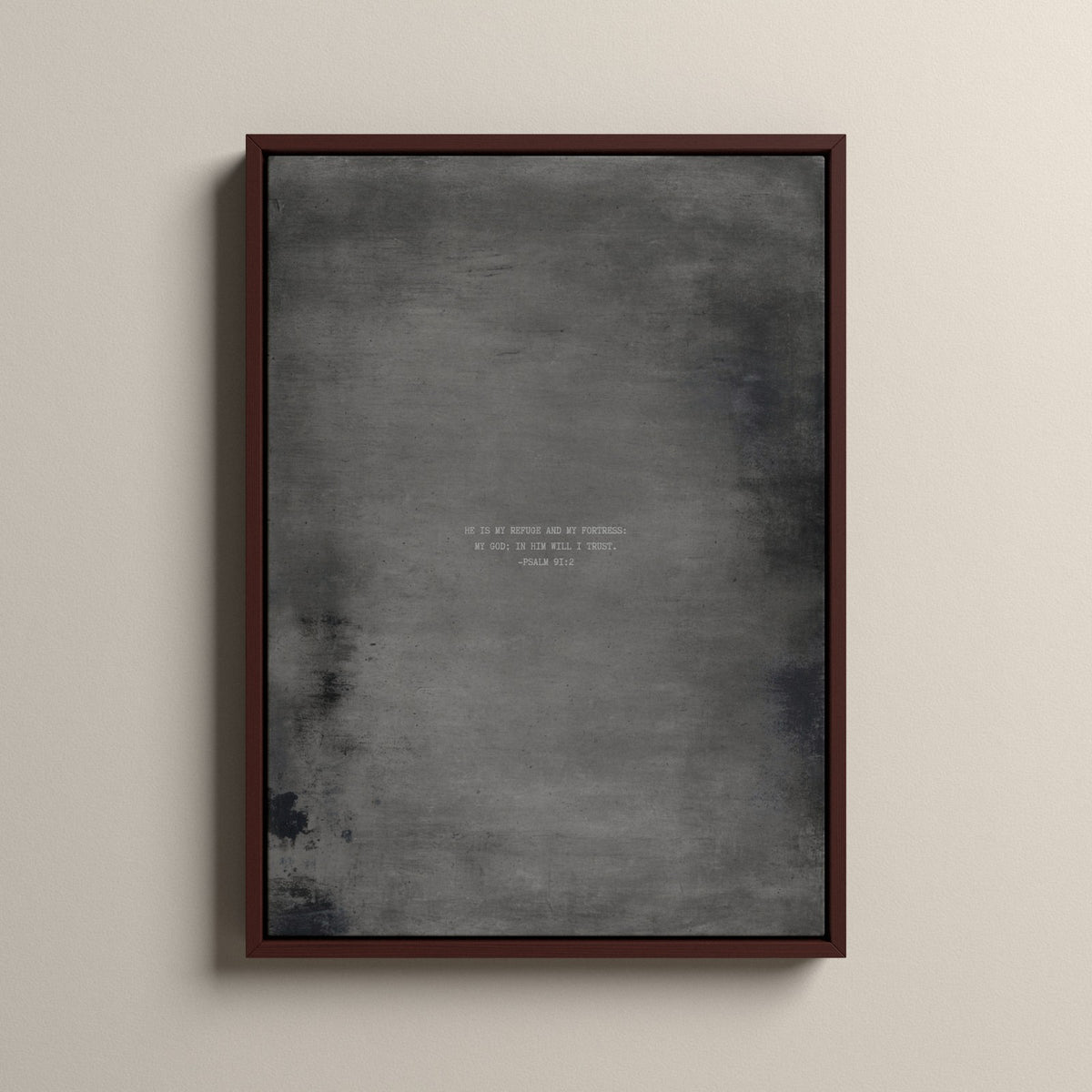 Graphite Scripture canvas with Psalm 91:2 in a walnut floating frame