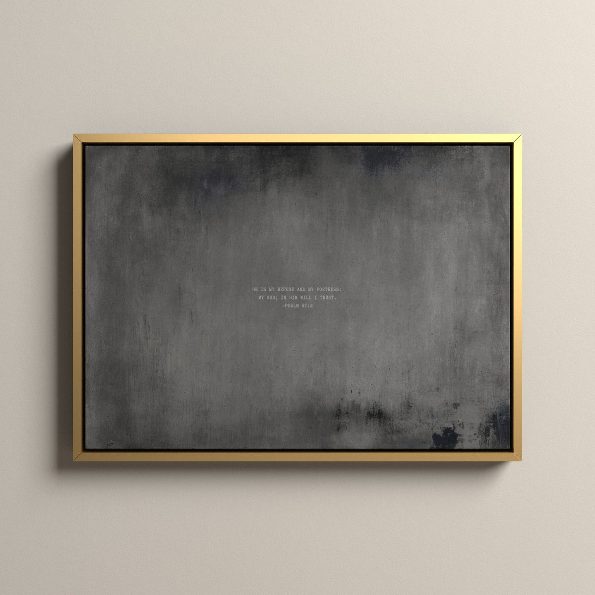 Graphite Scripture canvas with Psalm 91:2 in a gold floating frame