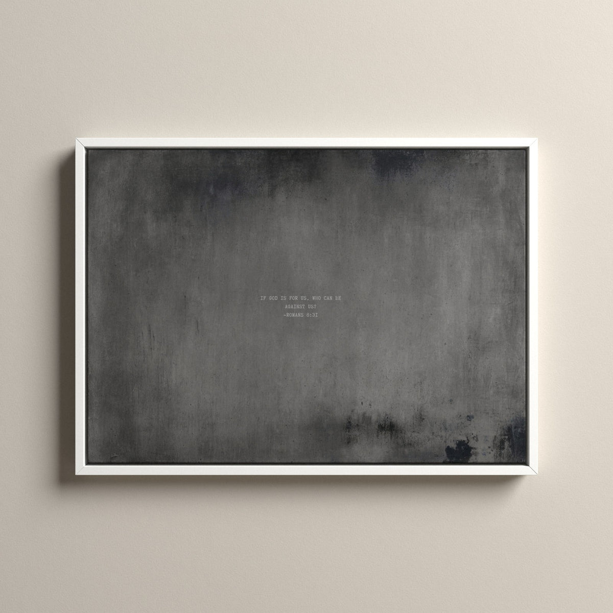 Graphite Scripture canvas with Romans 8:31 in a white floating frame