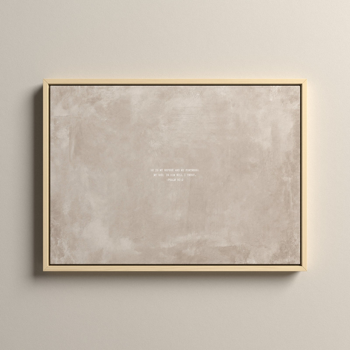 Oat Scripture canvas with Psalm 91:2 in a natural floating frame