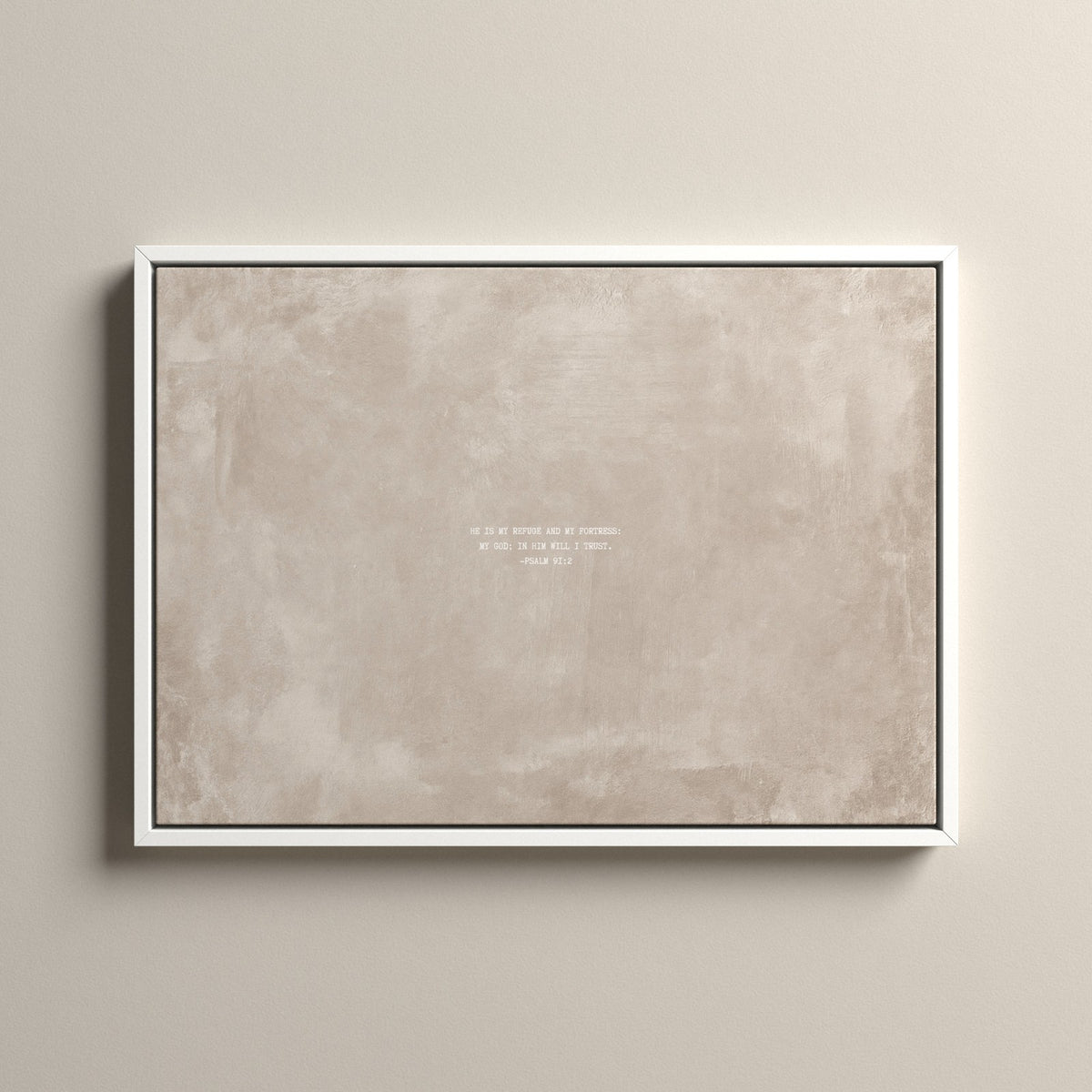 Oat Scripture canvas with Psalm 91:2 in a white floating frame