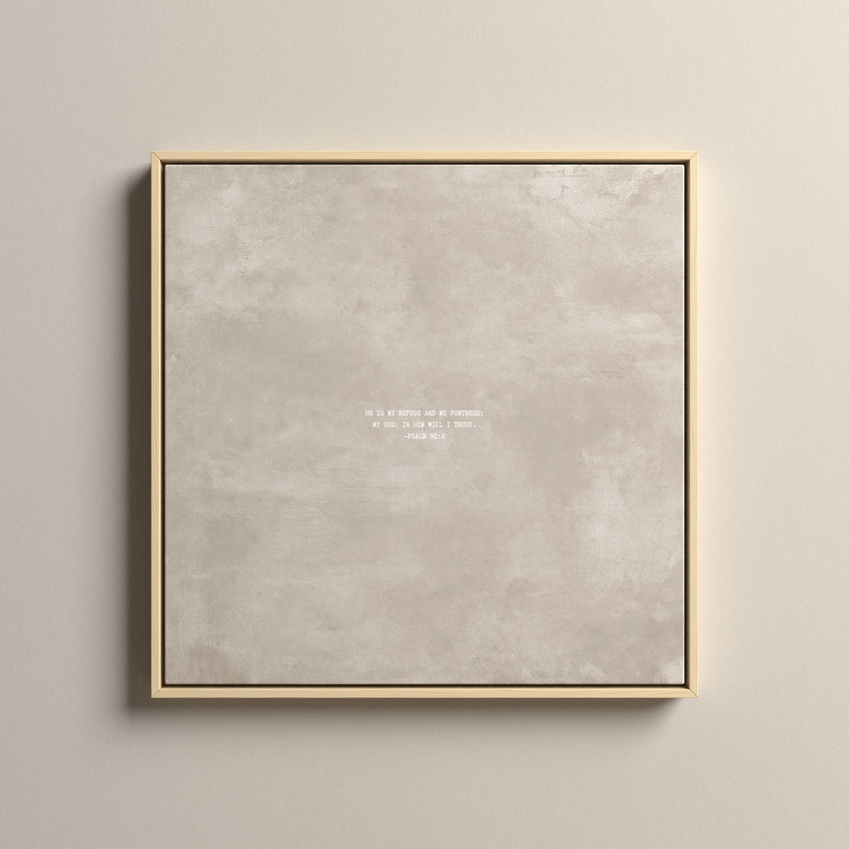 Oat Scripture canvas with Psalm 91:2, in a natural floating frame