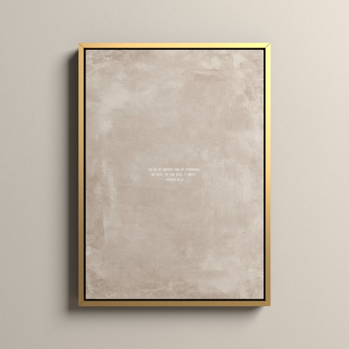 Oat Scripture canvas with Psalm 91:2 in a gold floating frame
