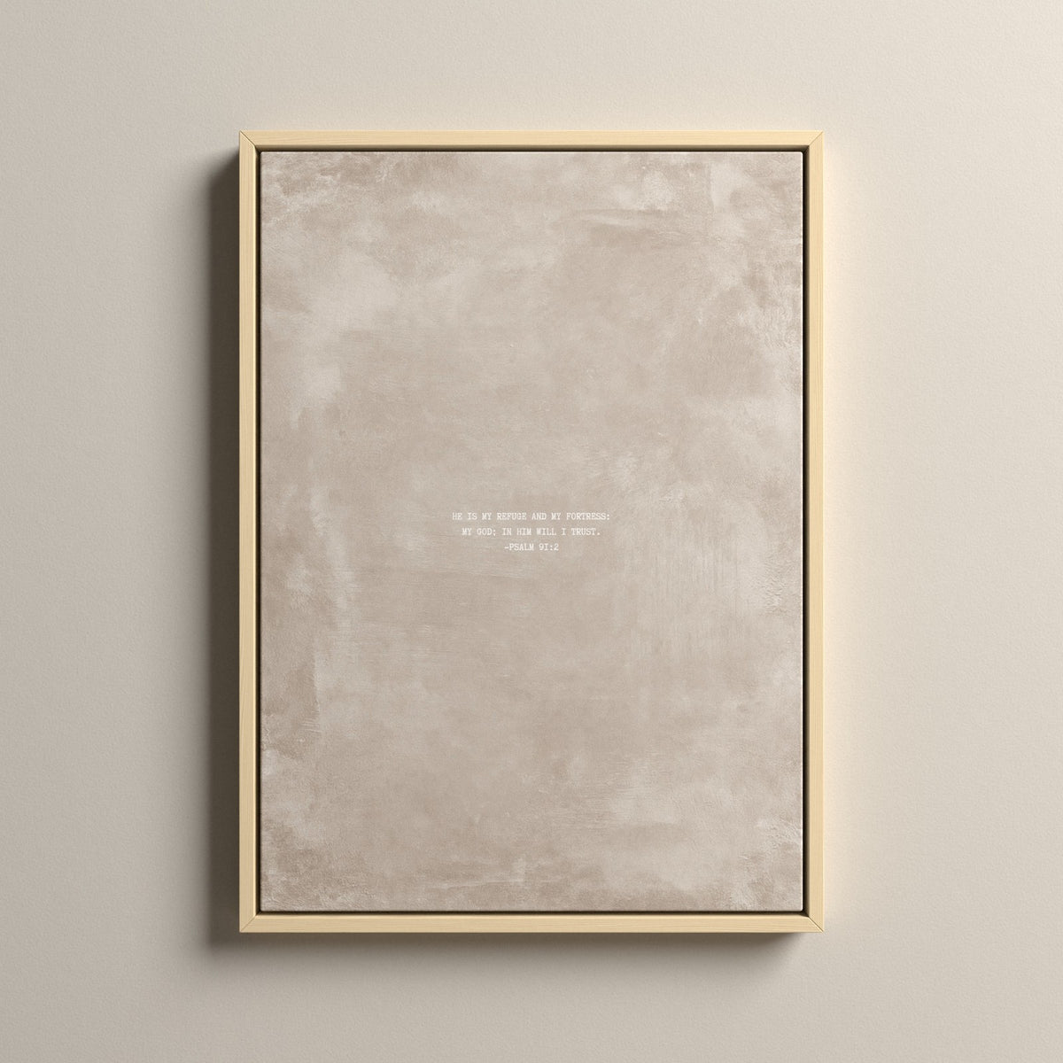 Oat Scripture canvas with Psalm 91:2 in a natural floating frame