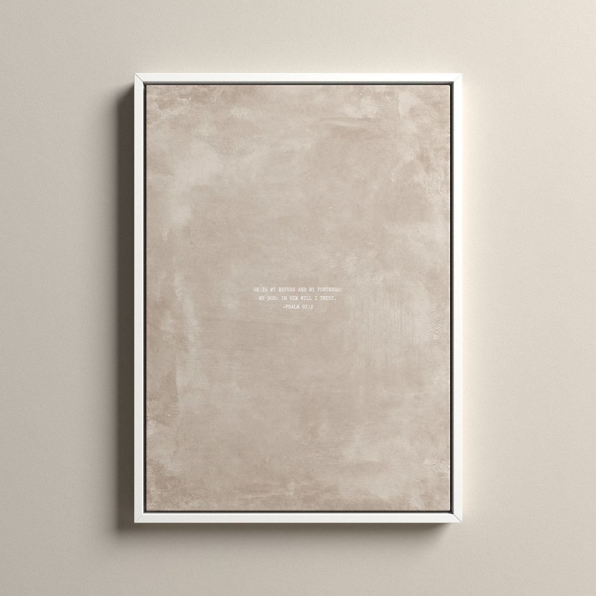 Oat Scripture canvas with Psalm 91:2 in a white floating frame