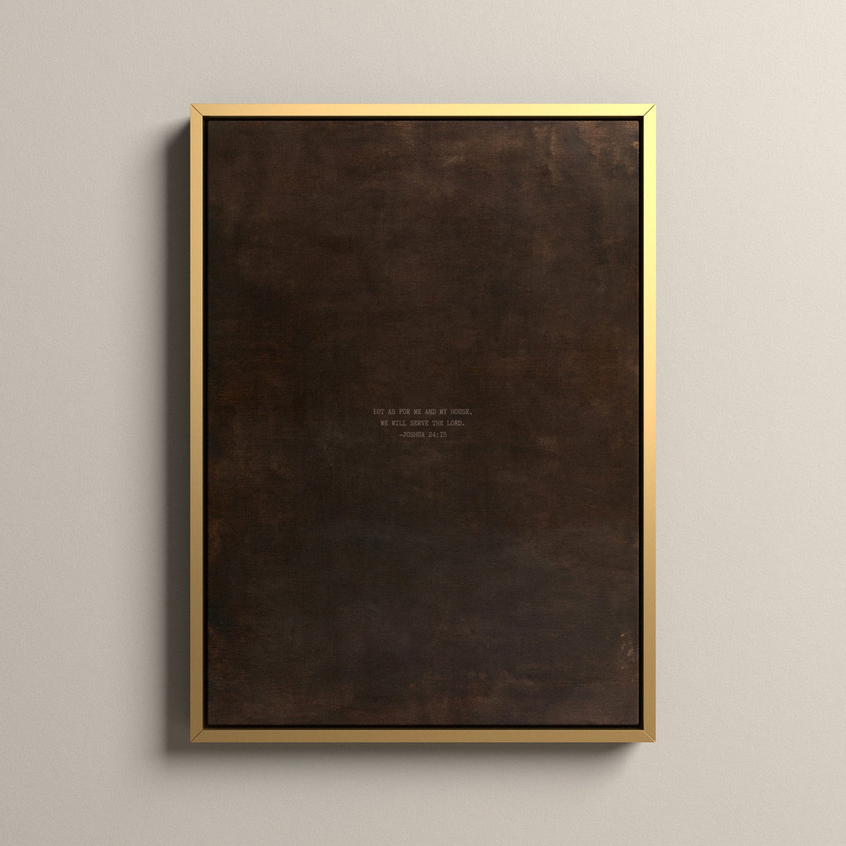 PATINA 01 Scripture canvas with Joshua 24:15 in a gold floating frame
