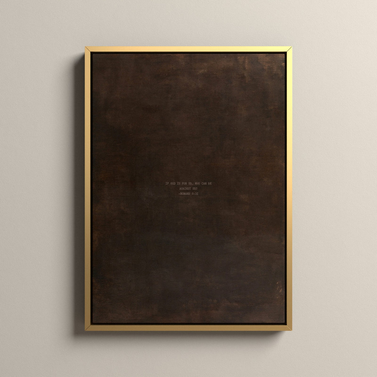 PATINA 01 Scripture canvas with Romans 8:31 in a gold floating frame