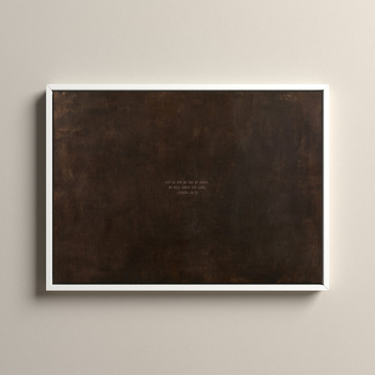 PATINA 01 Scripture canvas with Joshua 24:15 in a white floating frame