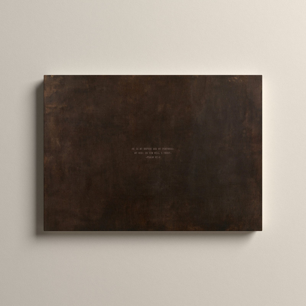 PATINA 01 Scripture canvas with Psalm 91:2, unframed