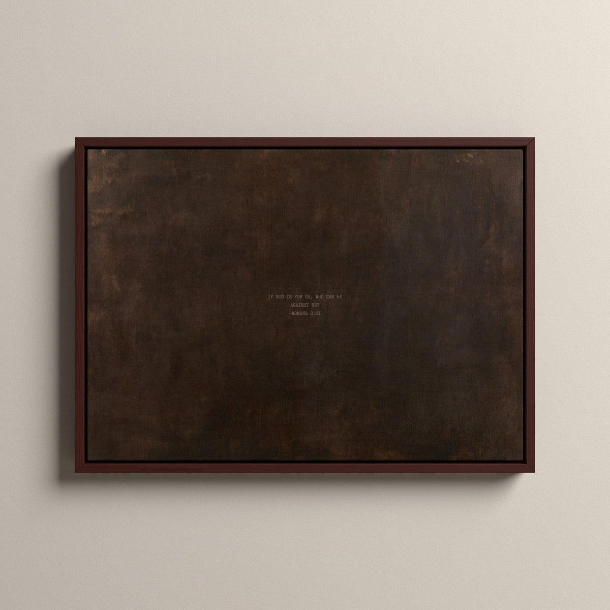 PATINA 01 Scripture canvas with Romans 8:31 in a walnut floating frame
