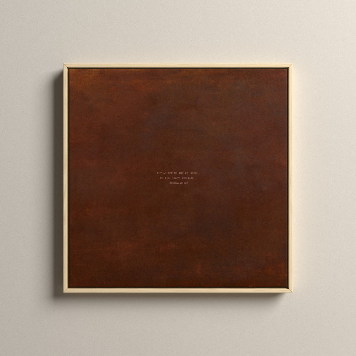 PATINA 02 Scripture canvas with Joshua 24:15 in a natural floating frame