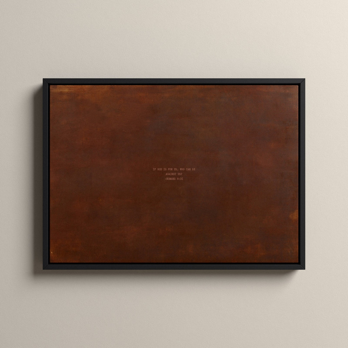 PATINA 02 Scripture canvas with Romans 8:31 in a black floating frame
