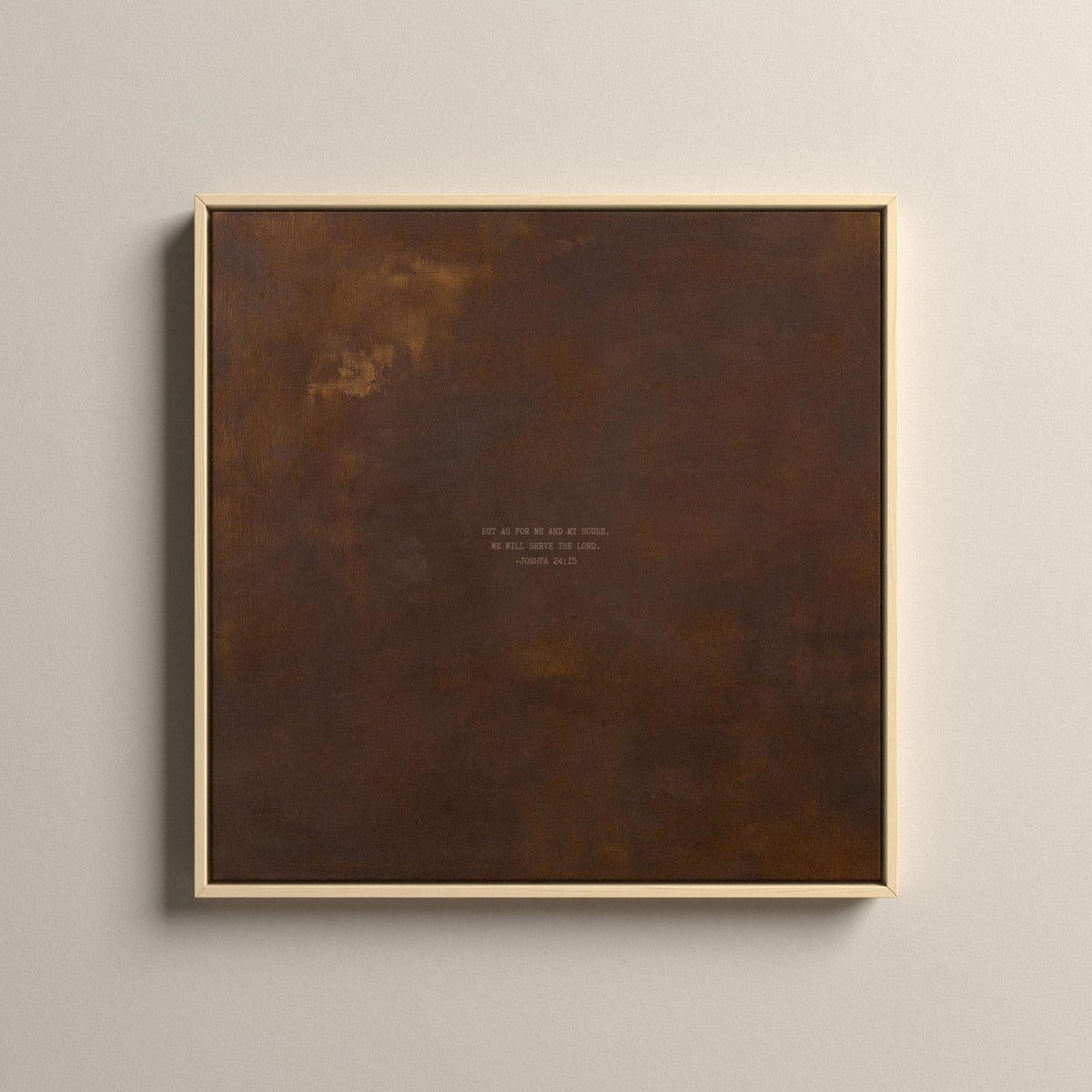PATINA 03 Scripture canvas with Joshua 24:15 in a natural floating frame
