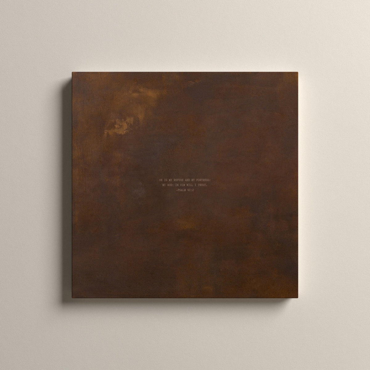 PATINA 03 Scripture canvas with Psalm 91:2, unframed