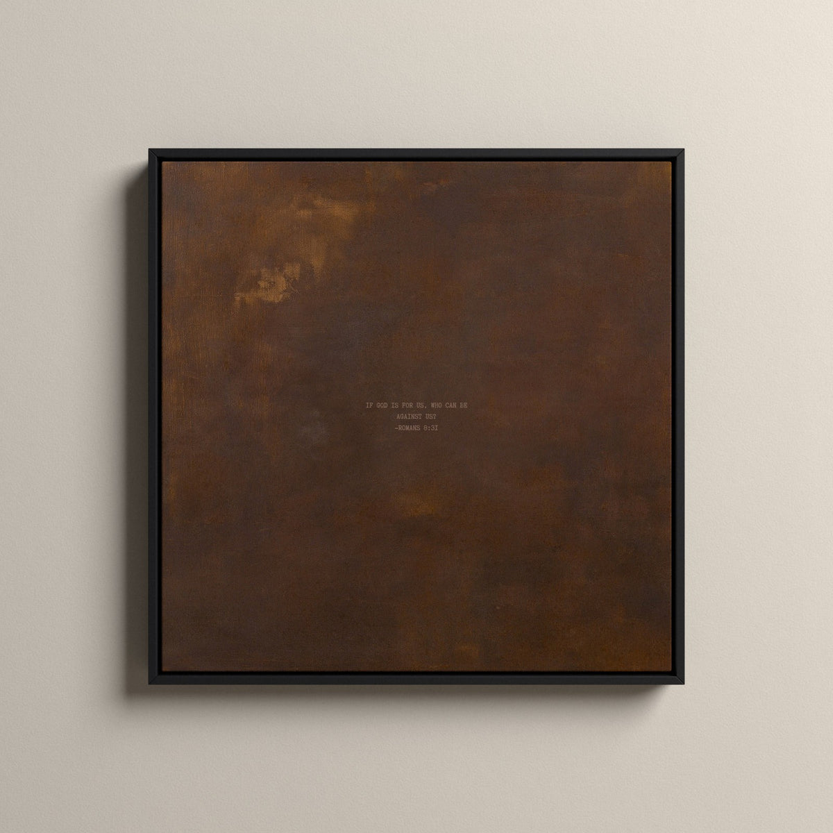 PATINA 03 Scripture canvas with Romans 8:31 in a black floating frame