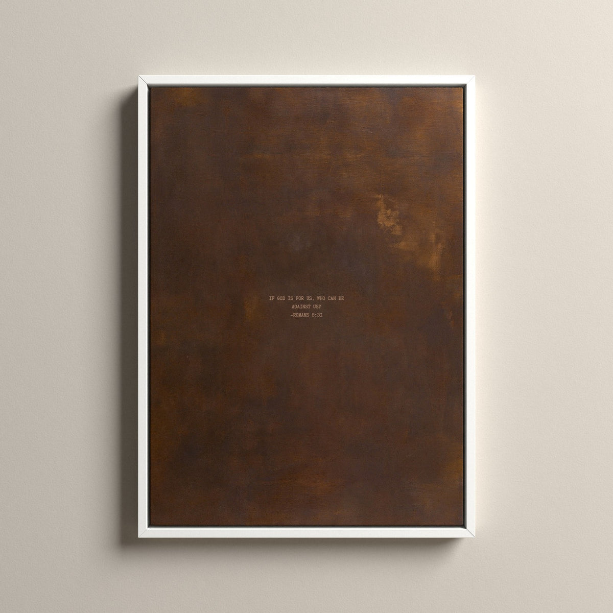 PATINA 03 Scripture canvas with Romans 8:31 in a white floating frame