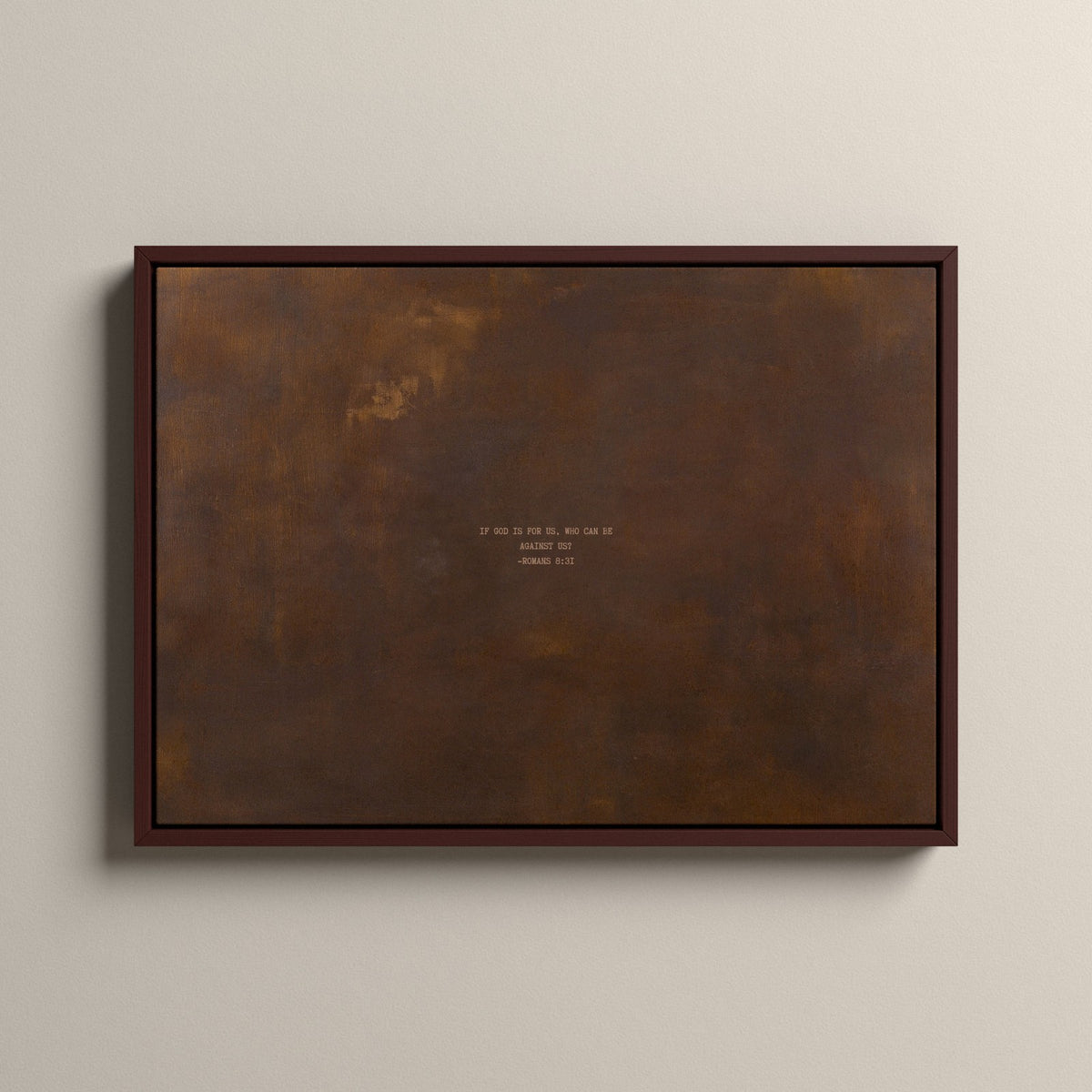 PATINA 03 Scripture canvas with Romans 8:31 in a walnut floating frame
