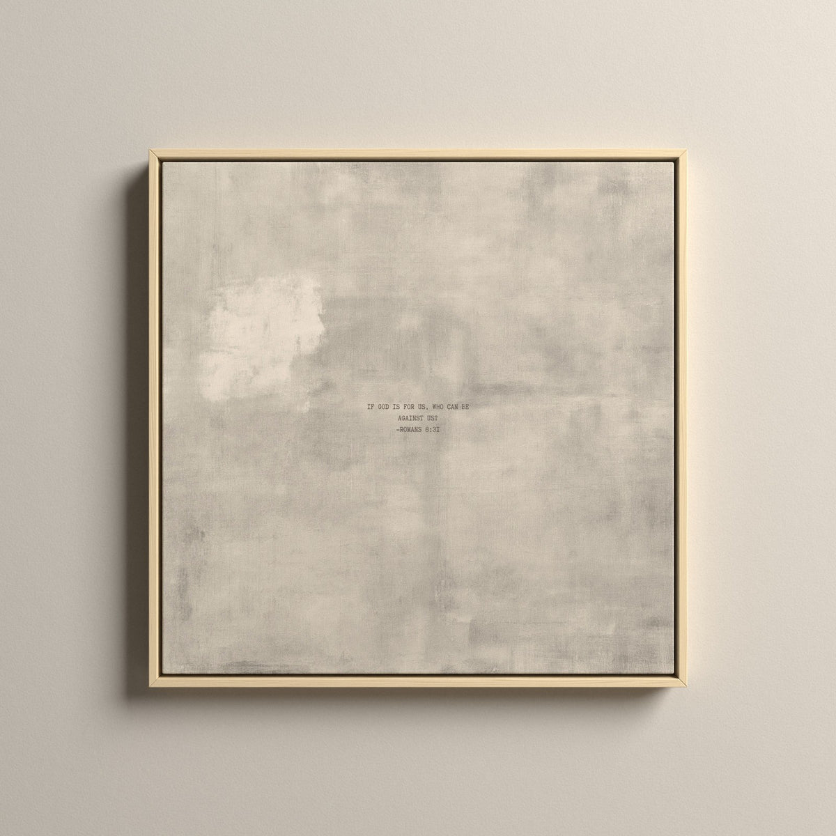 Patina 04 Scripture canvas with Romans 8:31, in a natural floating frame