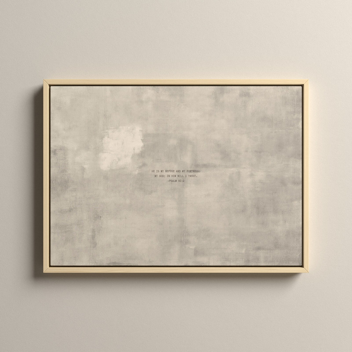PATINA 04 Scripture canvas with Psalm 91:2 in a natural floating frame