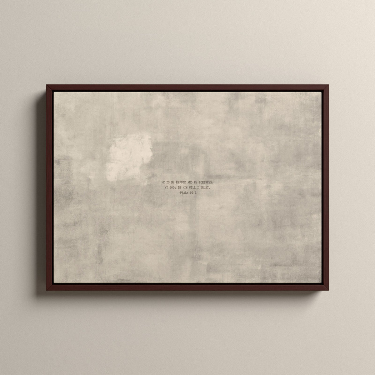 PATINA 04 Scripture canvas with Psalm 91:2 in a walnut floating frame