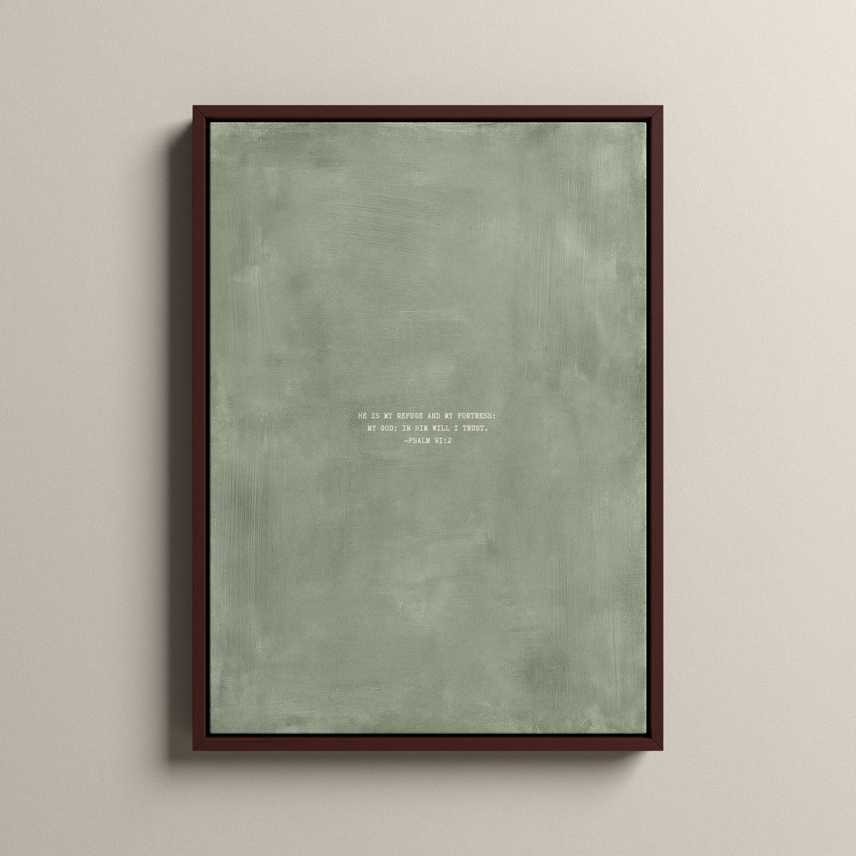 Sage Scripture canvas with Psalm 91:2 in a walnut floating frame